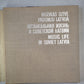 Музикас дзиве Падомью Латвия. Музыкальная жизнь в Советской Латвии. Музыкальная жизнь в советской Латвии