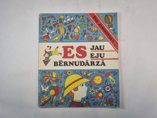 Es jau eju bērnudārzā