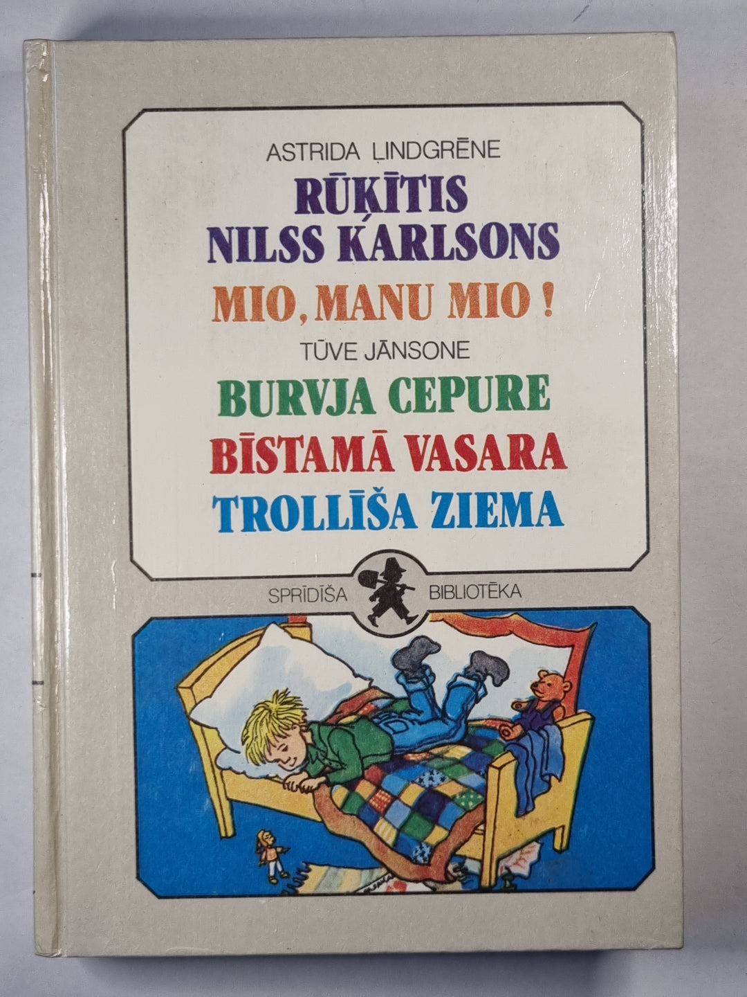 Rūķīts Nilss Karlsons. Mio, manu Mio! Burvja cepure. Bīstama vasara. Trollīša ziema