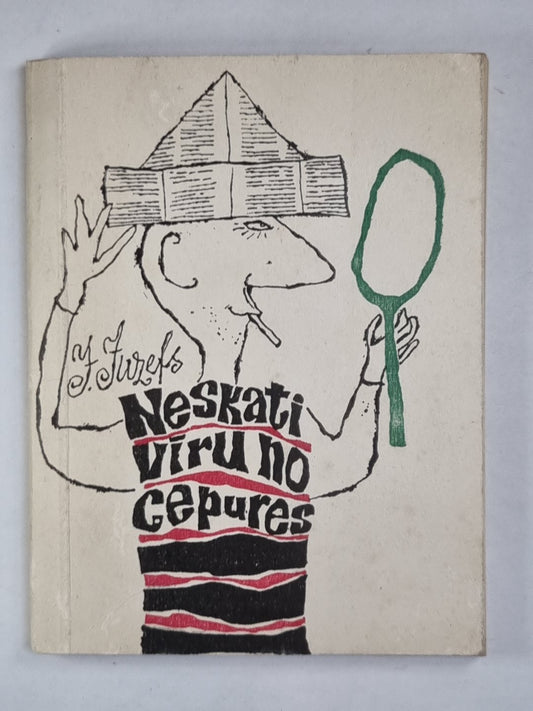 Neskati viru no cepures. Юморески