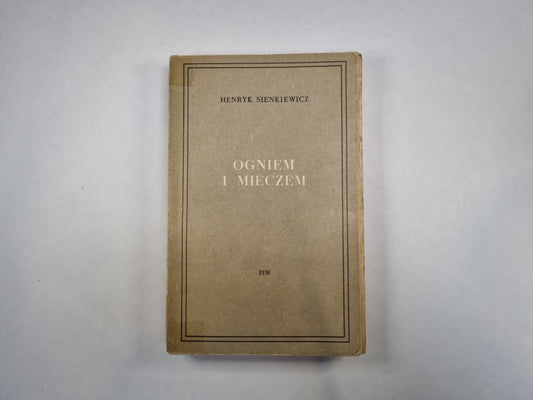 Ogniem i mieczem. Tom 1