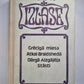 Грецига меса. Аткал Брайдшеда. Дарга Айзгаджеджа. Стасти