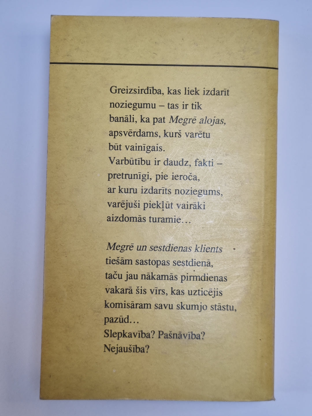 Megrē alojas. Megrē un sestdienas klients