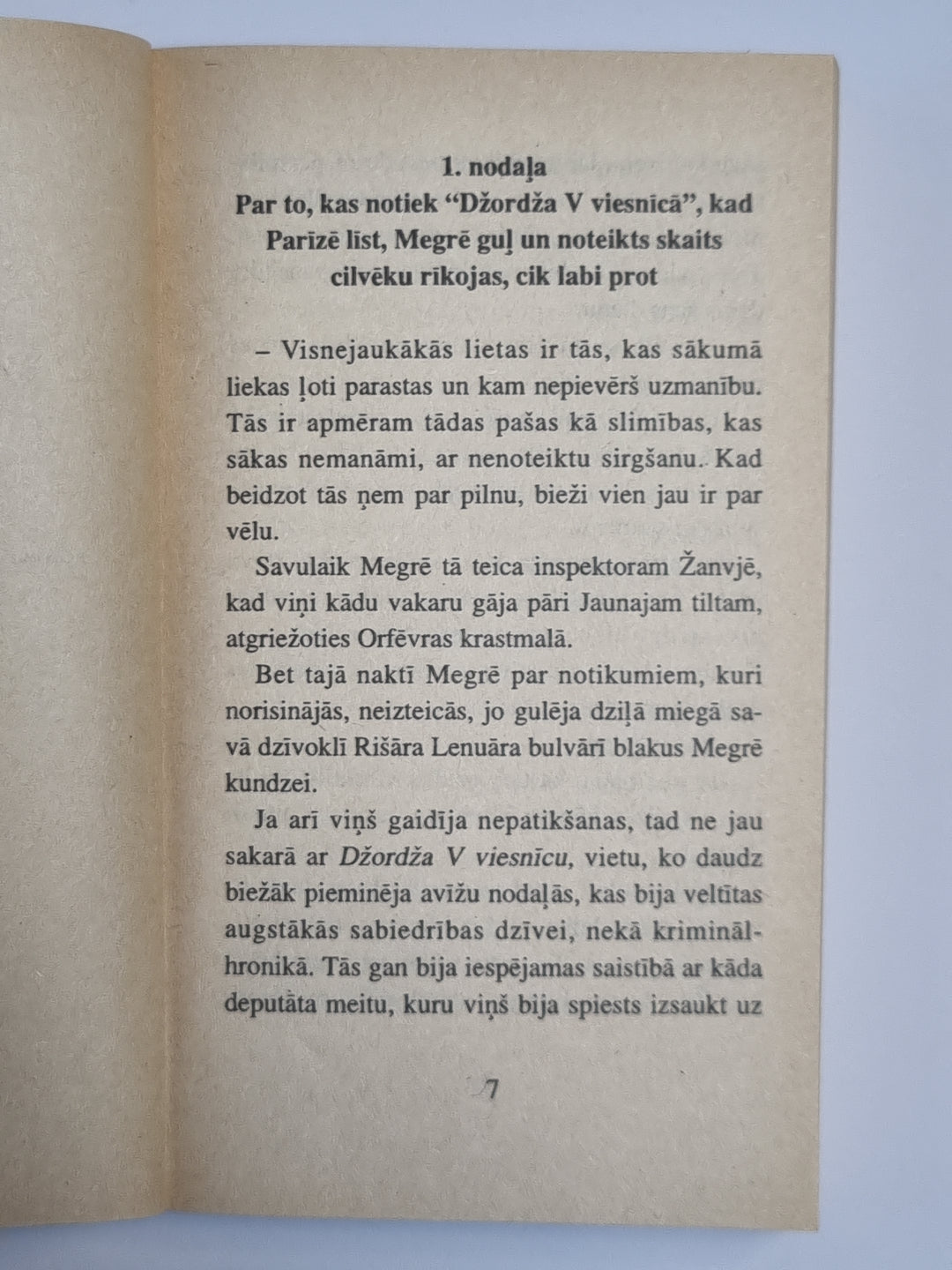 Megrē ceļo. Nabagus nenogalina