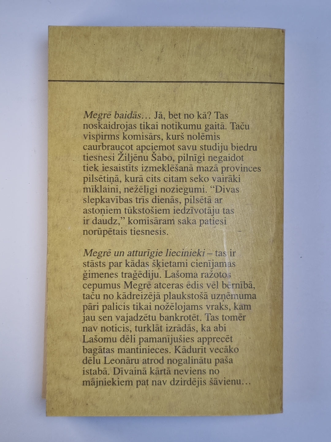 Megrē baidās. Megrē un atturīgie liecinieki