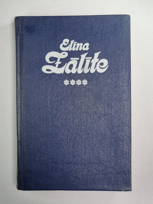 Agrā rusa. Apcere par Elīnu Zālīti. Elīna Zālite. Kopoti raksti 4.sējums