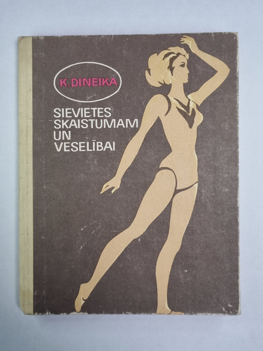 Sievietes skaistumam un veselībai