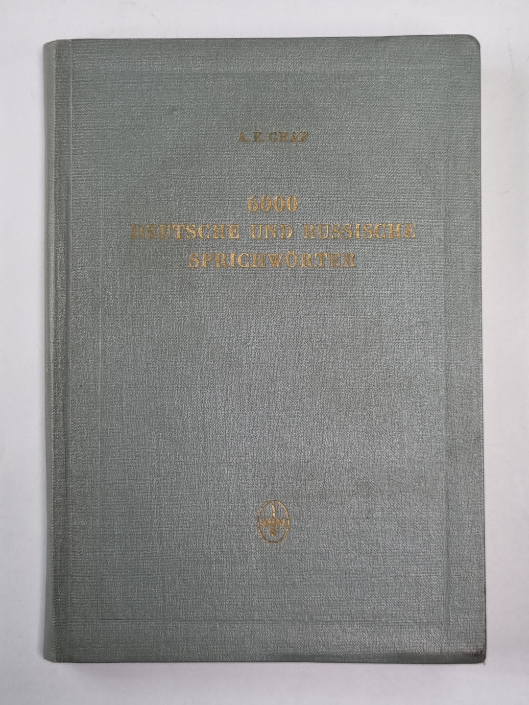6000 DEUTSCHE UND RUSSISCHE SPRICHWÖRTER