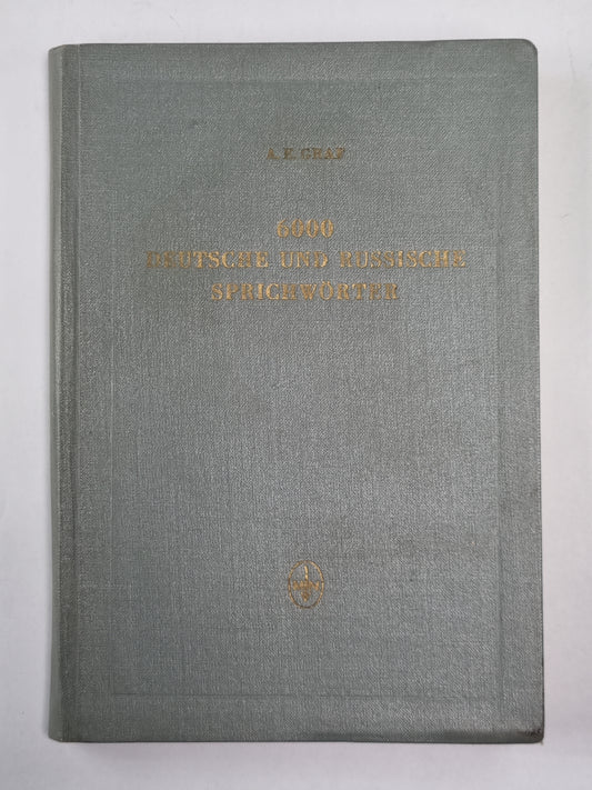 6000 DEUTSCHE UND RUSSISCHE SPRICHWÖRTER