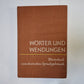 Worter und wendungen. Worterbuch zum deutschen Sprachgebrauc