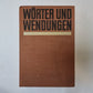 Worter und wendungen. Worterbuch zum deutschen Sprachgebrauch