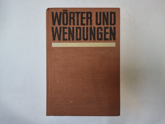 Worter und wendungen. Worterbuch zum deutschen Sprachgebrauch