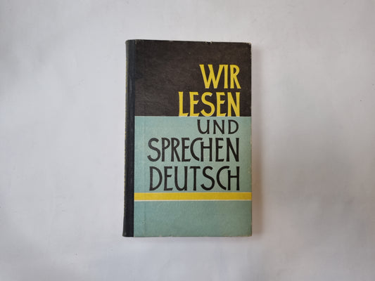 Wir lesen und sprechen deutsch