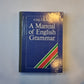 A Manual of English Grammar