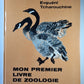 Mon Premier Livre De Zoologie