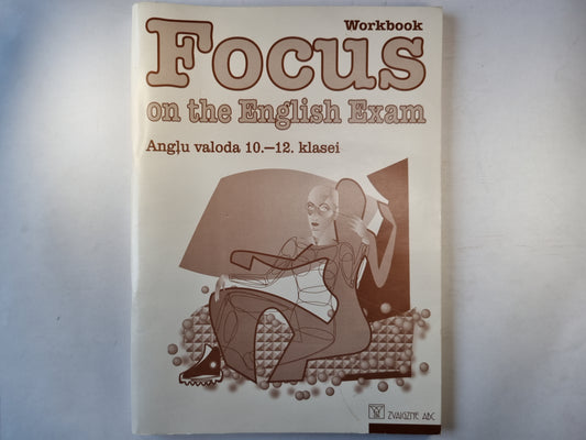 Workbook. Focus on the English Exam. Angļu valoda 10.-12. klasei