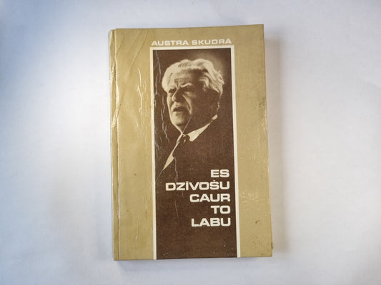 Es dzīvošu caur to labu